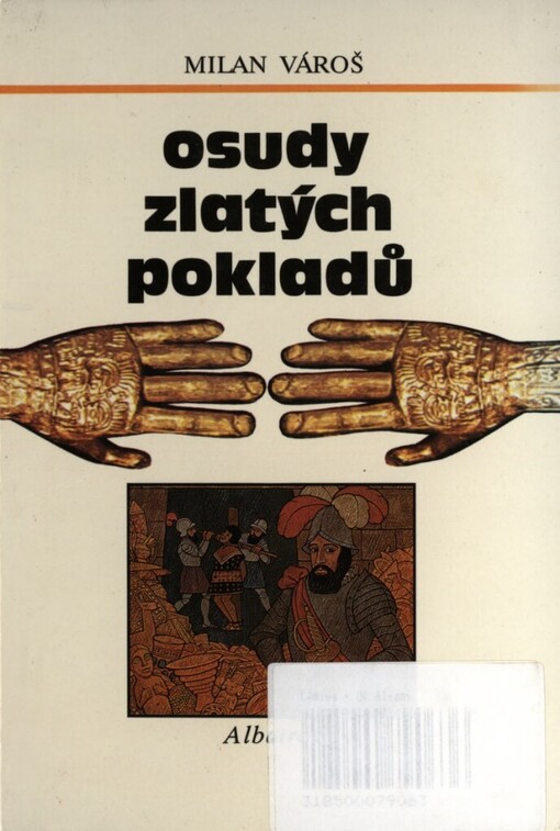 Osudy zlatých pokladů: pro čtenáře od 12 let