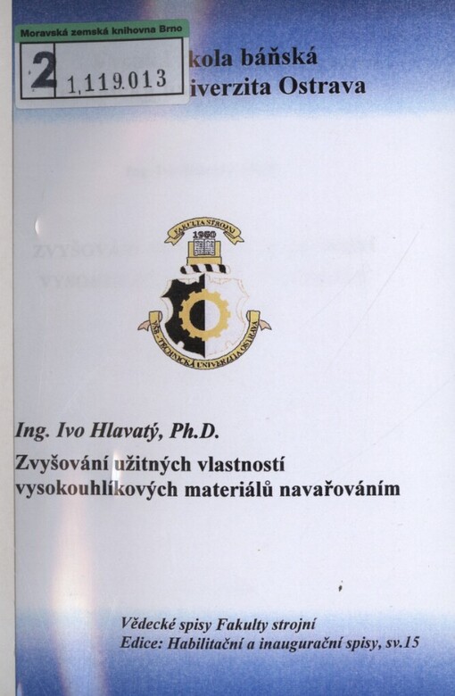 Zvyšování užitných vlastností vysokouhlíkových materiálů navařováním :teze habilitační práce ke jmenování docentem v oboru 