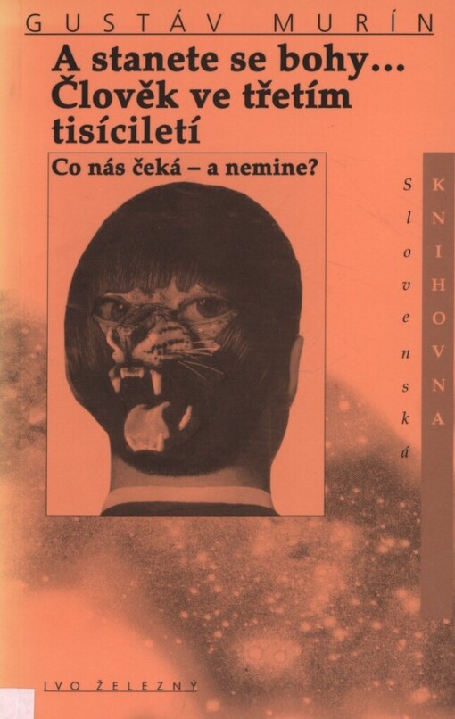 A stanete se bohy-: Člověk ve třetím světě : co nás čeká - a nemine?