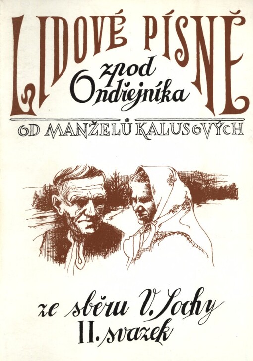 Lidové písně zpod Ondřejníka od manželů Kalusovýchze sběru V. Sochy.II. svazek
