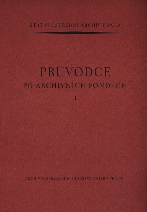 Průvodce po archivních fondech.[Část] 2