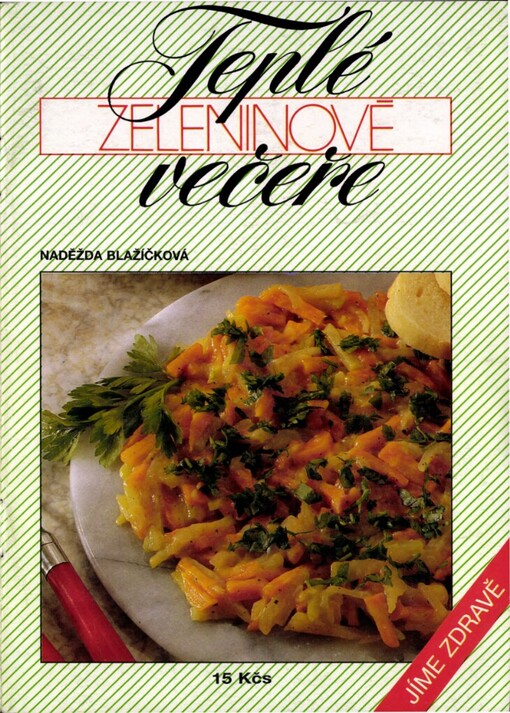 Teplé zeleninové večeře: Jíme zdravě