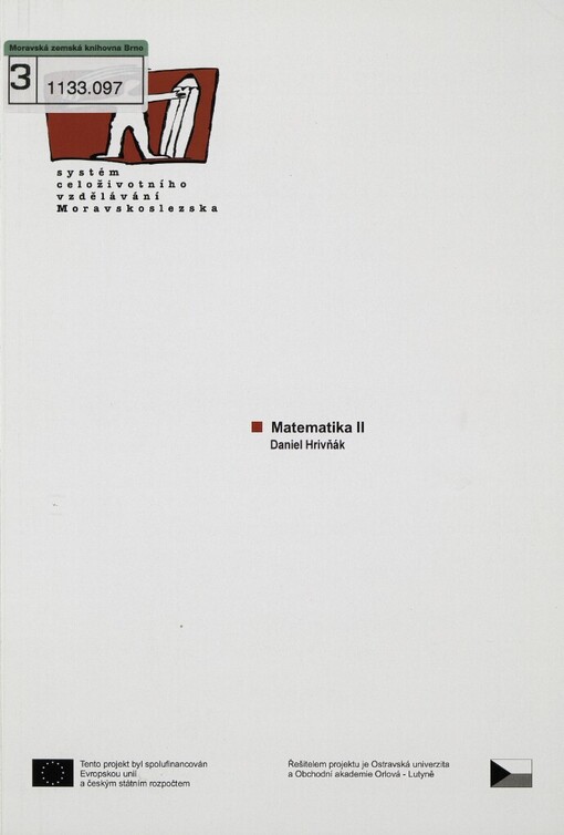 Matematika II: [studijní materiály pro distanční kurz ...]