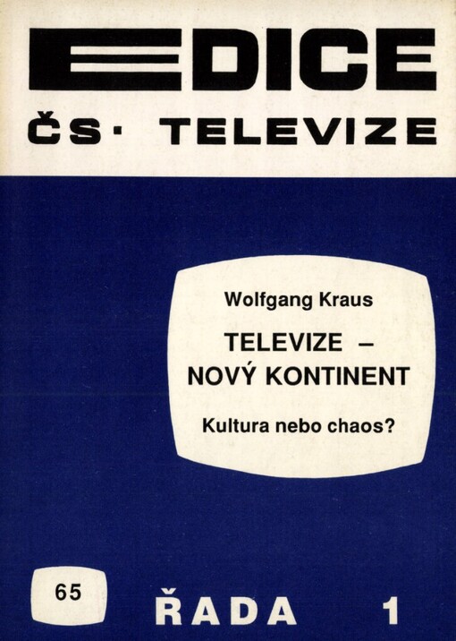 Televize - nový kontinent :kultura nebo chaos?