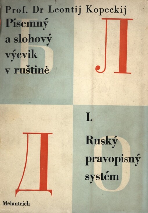 Písemný a slohový výcvik v ruštině.I. [část],Ruský pravopisný systém