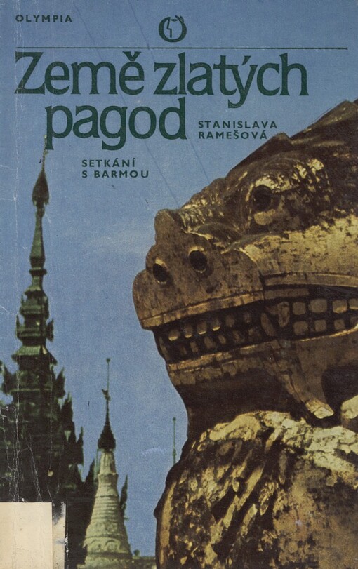Země zlatých pagod: setkání s Barmou