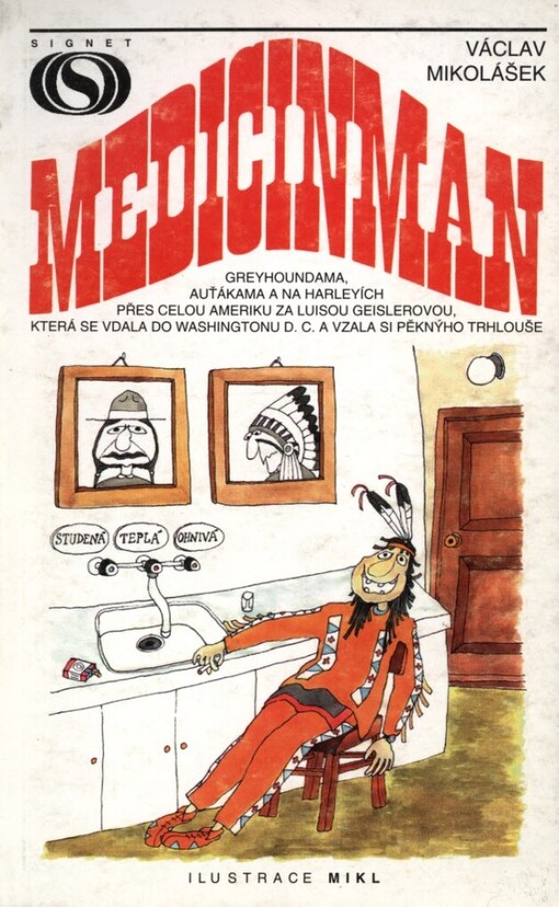 Medicinman: Greyhoundama, auťákama a na harleyích přes celou Ameriku za Luisou Geislerovou, která se vdala do Washingtonu D.C. a vzala si pěknýho trhlouše