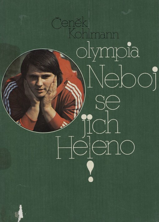 Neboj se jich, Heleno!: o světové rekordmance ve vrhu koulí Heleně Fibingerové