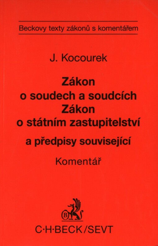 Zákon o soudech a soudcích ;Zákon o státním zastupitelstvu a předpisy související : komentář