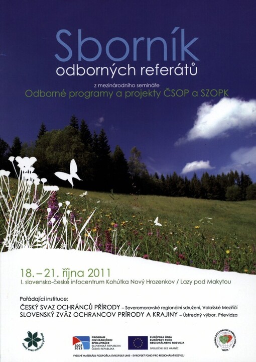 Sborník odborných referátů z mezinárodního semináře Odborné programy a projekty ČSOP a SZOPK : 18.-21. října 2011, I. slovensko-české infocentrum Kohútka Nový Hrozenkov, Lazy pod Makytou