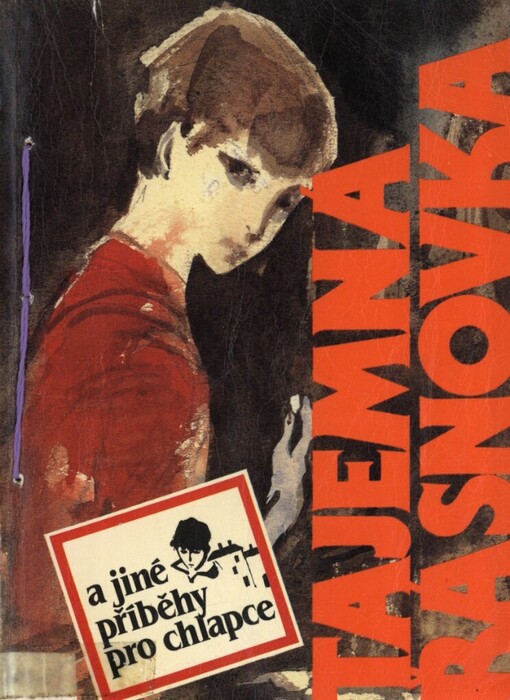 Tajemná Řásnovka a jiné příběhy pro chlapce, 1. vyd.