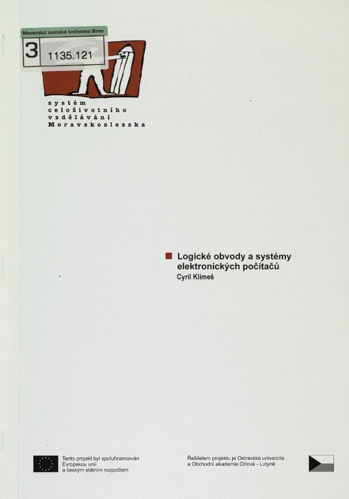 Logické obvody a systémy elektronických počítačů: [studijní materiály pro distanční kurz ...]