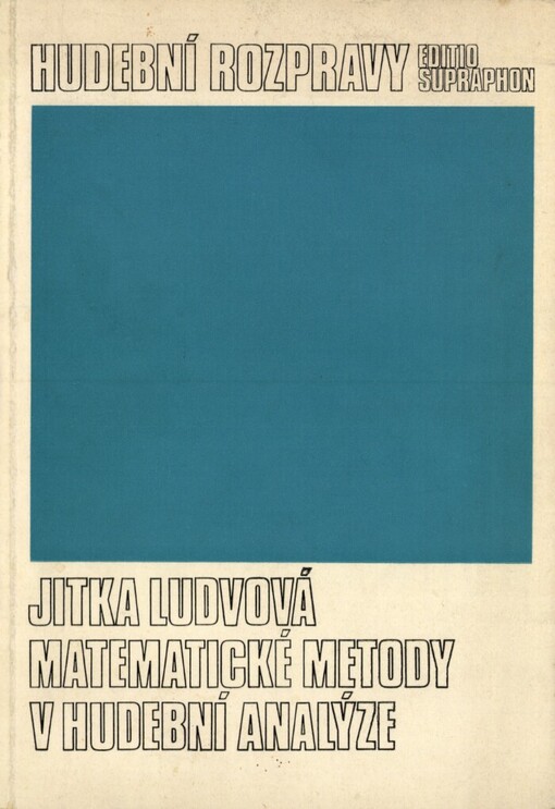 Matematické metody v hudební analýze: k muzikologické aplikaci teorie informace a teorie množin