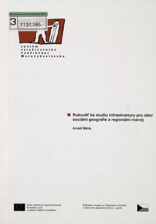 Rukověť ke studiu infrastruktury pro obor sociální geografie a regionální rozvoj: [studijní materiály pro distanční kurz: Sociální a technická infrastruktura]