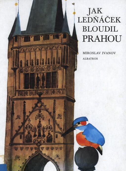 Jak ledňáček bloudil Prahou