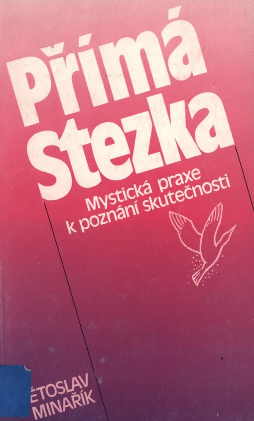 Přímá stezka: mystická praxe k poznání skutečnosti