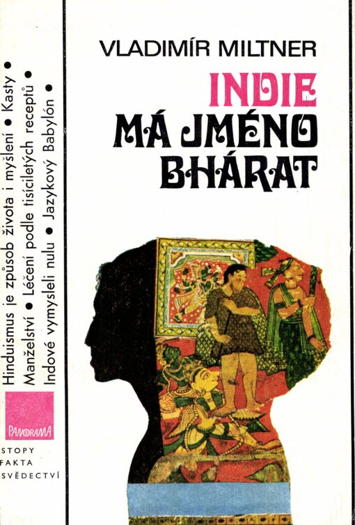 Indie má jméno Bhárat aneb Úvod do historie bytí a vědomí indické společnosti