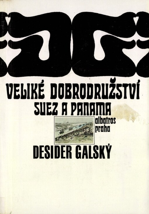 Veliké dobrodružství :Suez a Panama