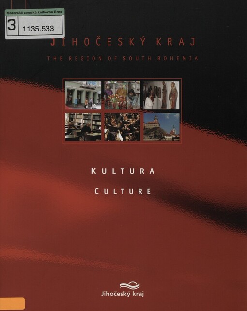 Jihočeský kraj =: <<The >>Region of South Bohemia : kultura