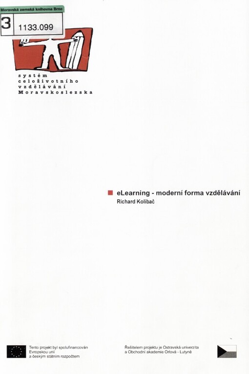 eLearning - moderní forma vzdělávání: [studijní materiály pro distanční kurz ...]