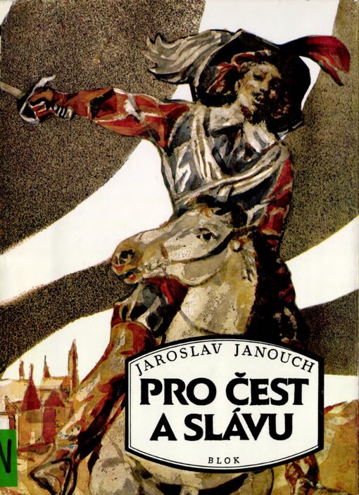 Pro čest a slávu: dobrodružný příběh z třicetileté války