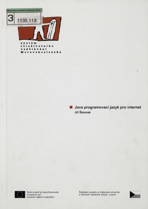 Java programovací jazyk pro Internet: [studijní materiály pro distanční kurz ...]
