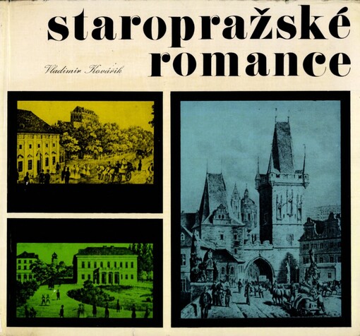 Staropražské romance :vyprávění z dob českého jara