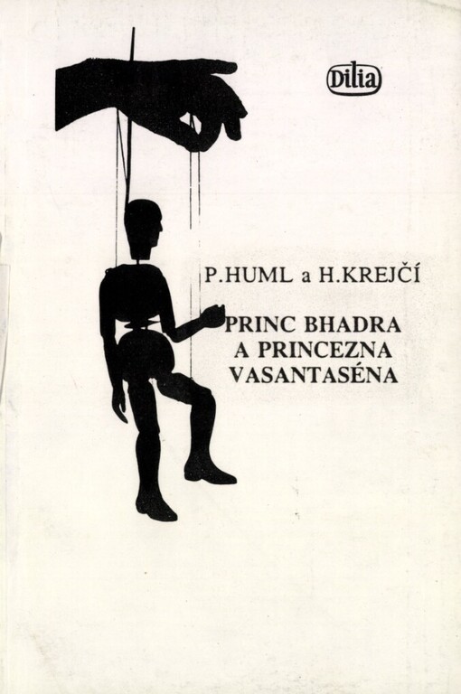 Princ Bhadra a princezna Vasantaséna aneb Mnich pokrytec neboli Psí ocásek svrchované čistoty :biedermeierovská hříčka pro loutky nebo pro divadlo masek