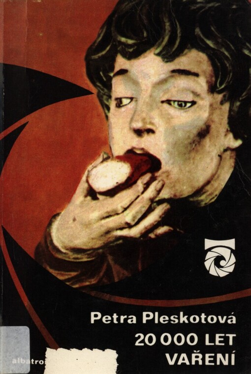 20 000 let vaření: o kuchyni a kuchařích