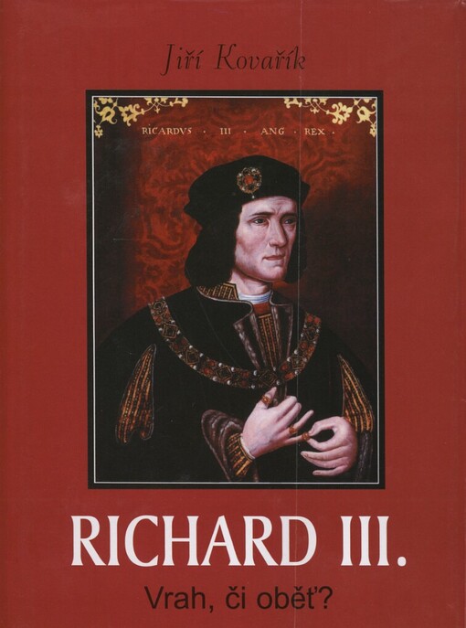 Richard III: vrah, či oběť?