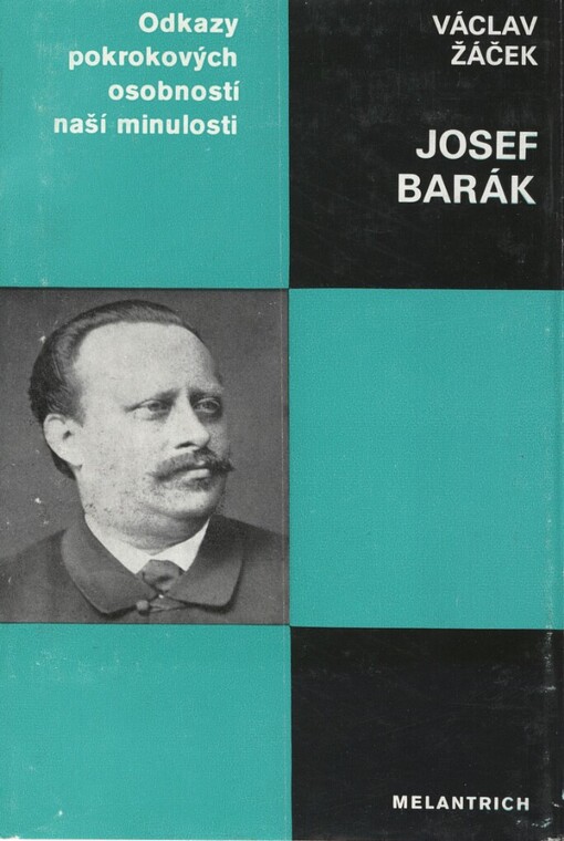 Josef Barák: k 150.výročí narození a 100.výročí úmrtí Josefa Baráka