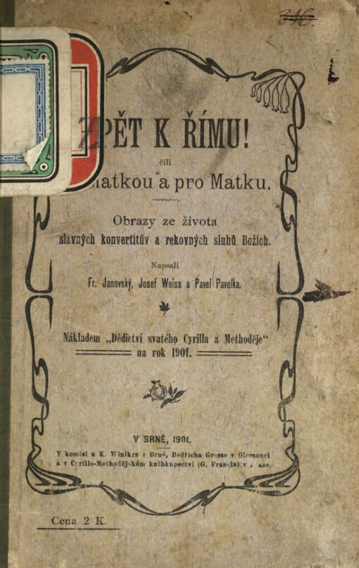 Zpět k Římu!, čili, Za matkou a pro matku :obrazy ze života slavných konvertitův a rekovných sluhů Božích