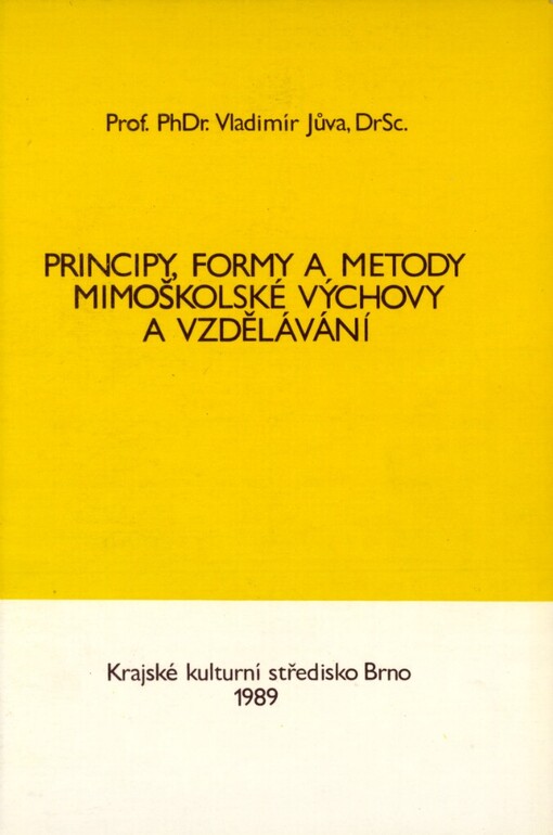 Principy, formy a metody mimoškolské výchovy a vzdělávání :met. materiál pro kulturně vých. pracovníky a lektory