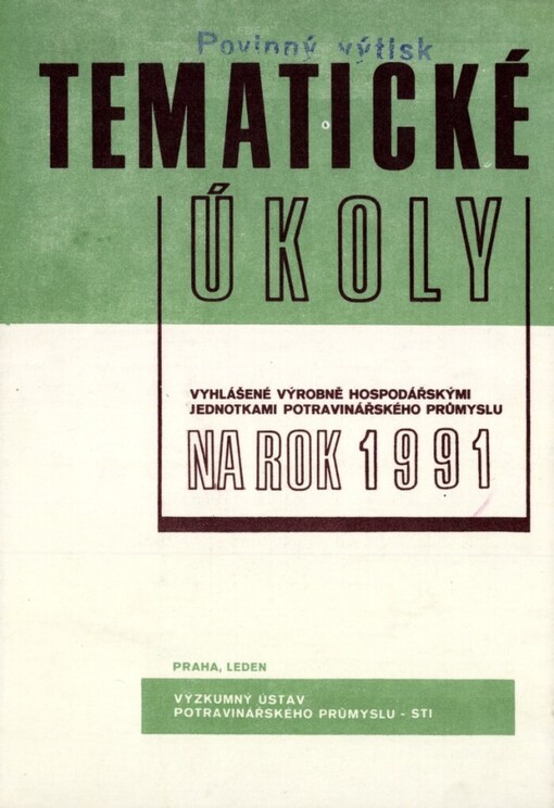 Tematické úkoly vyhlášené resortem MZe ČR a státními podniky potravinářského průmyslu na rok ...1991