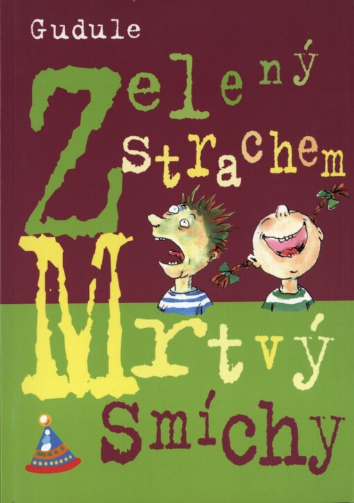 Zelený strachem, mrtvý smíchy