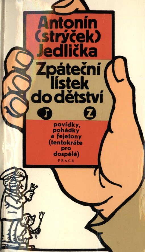 Zpáteční lístek do dětství : povídky, pohádky a fejetony (tentokráte pro dospělé)