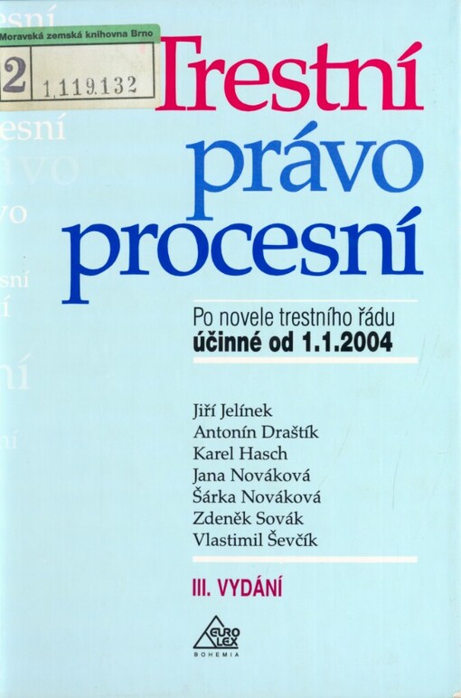 Trestní právo procesní: [po novele trestního řádu účinné od 1.1.2004]