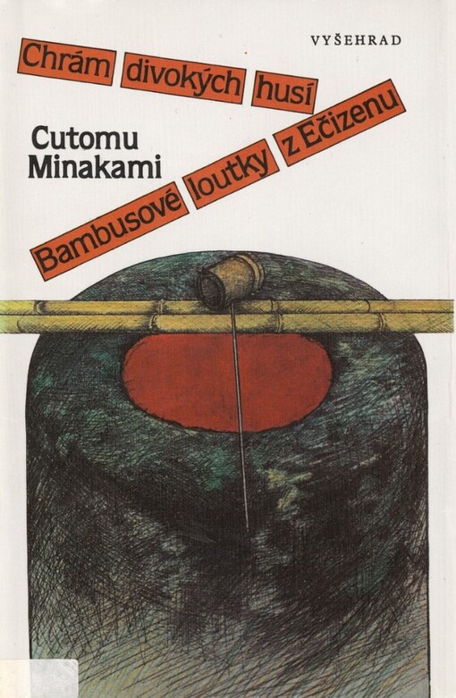 Chrám divokých husí ;Bambusové loutky z Ečizenu
