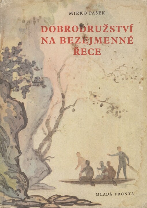 Dobrodružství na bezejmenné řece :sportovní román pro mládež