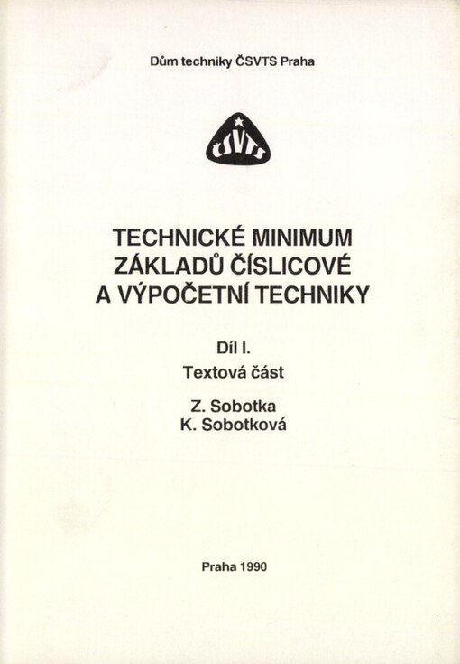 Technické minimum základů číslicové a výpočetní techniky, Díl 1., Textová část