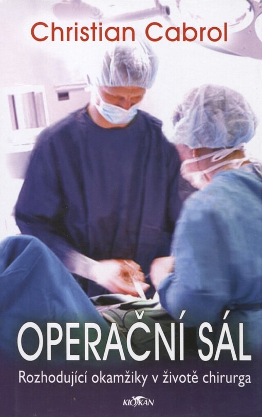 Operační sál : rozhodující okamžiky v životě chirurga