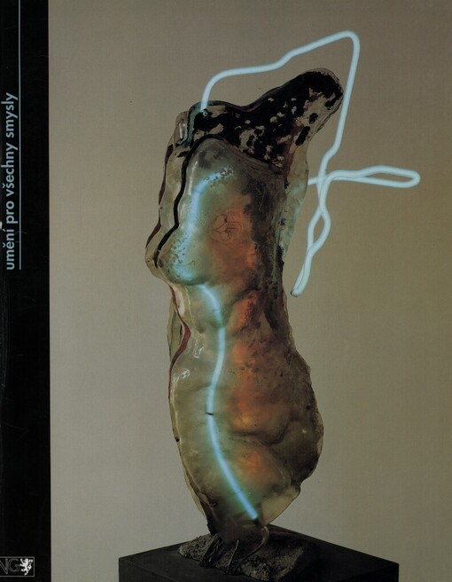 Umění pro všechny smysly: Meziválečná avantgarda v Československu : [Kat. výstavy} Praha 30. 6. 1993 - 26. 9. 1993