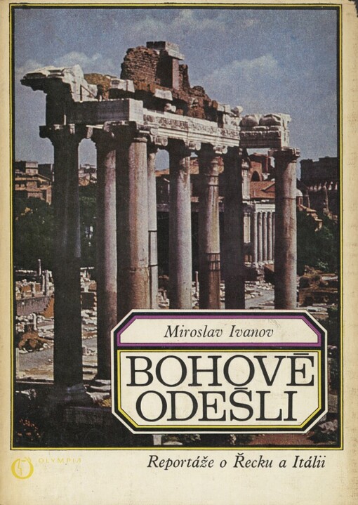 Bohové odešli: reportáže o Řecku a Itálii