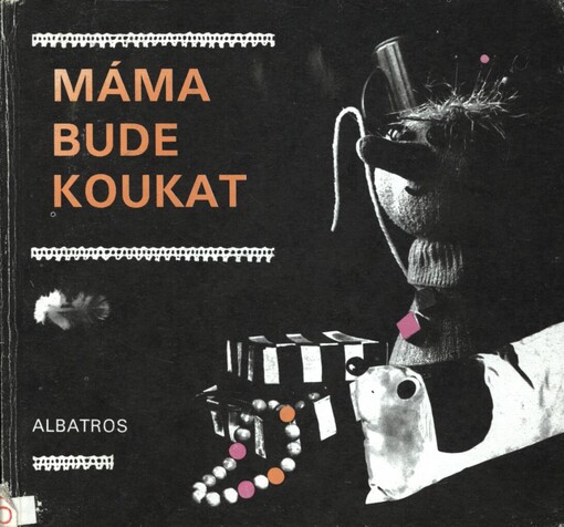 Máma bude koukat