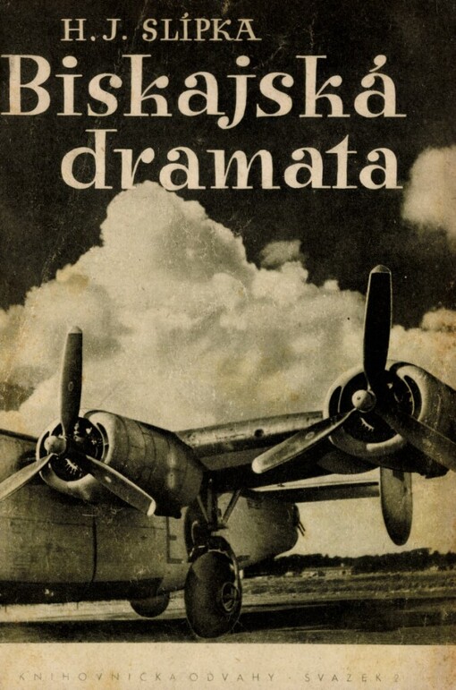Biskajská dramata :[deset reportáží z bojové činnosti 311. čs. bombardovací peruti z let 1943 a 1944]