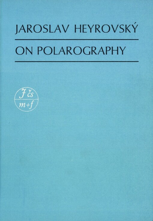 Jaroslav Heyrovský on Polarography