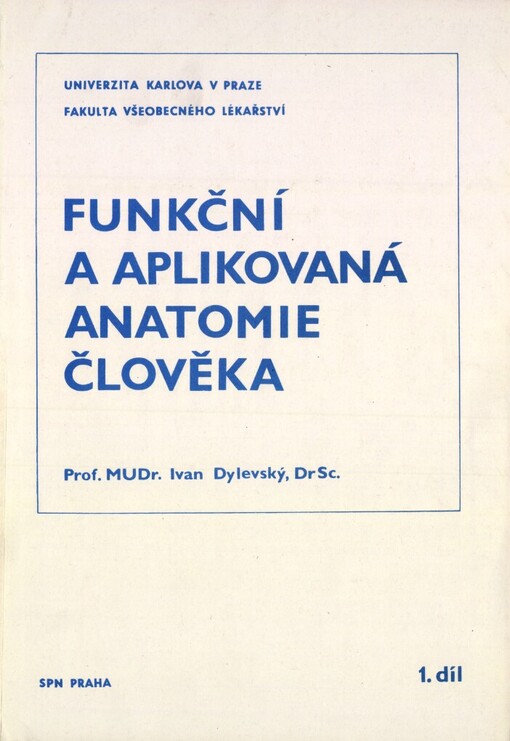 Funkční a aplikovaná anatomie člověka: určeno pro posl. fak. filozof. - učitelství odb. předmětů na stř. zdravotnické škole (denní i dálkové studium)