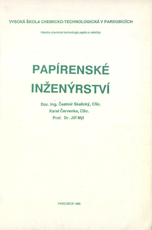 Papírenské inženýrství: Určeno pro posl. VŠCHT v Pardubicích
