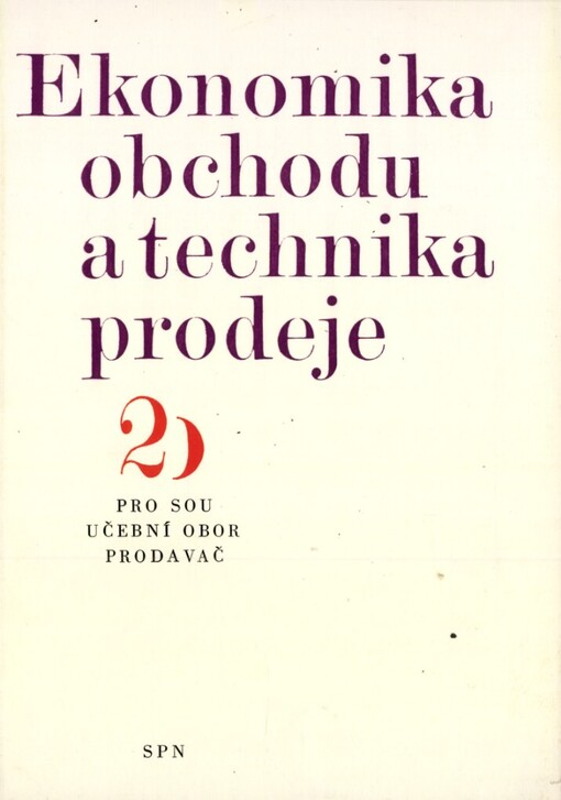Ekonomika obchodu a technika prodeje: pro II. ročník středních odborných učilišť, učební obor prodavač