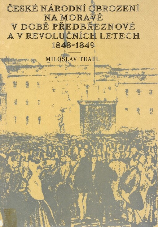 České národní obrození na Moravě v době předbřeznové a v revolučních letech 1848-1849